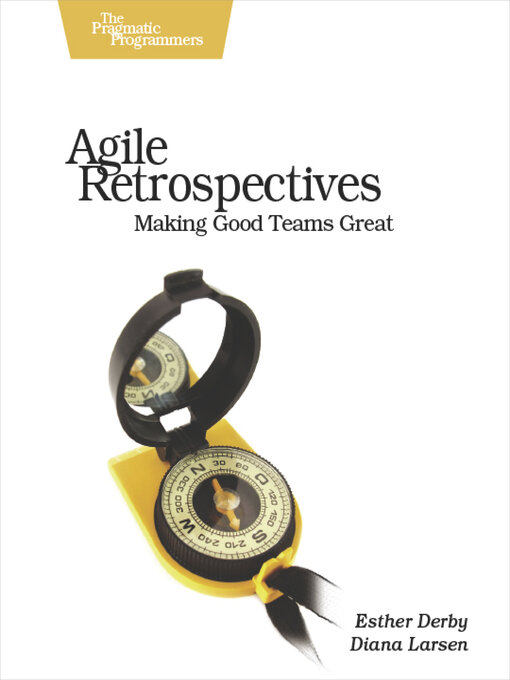 Title details for Agile Retrospectives by Esther Derby - Available